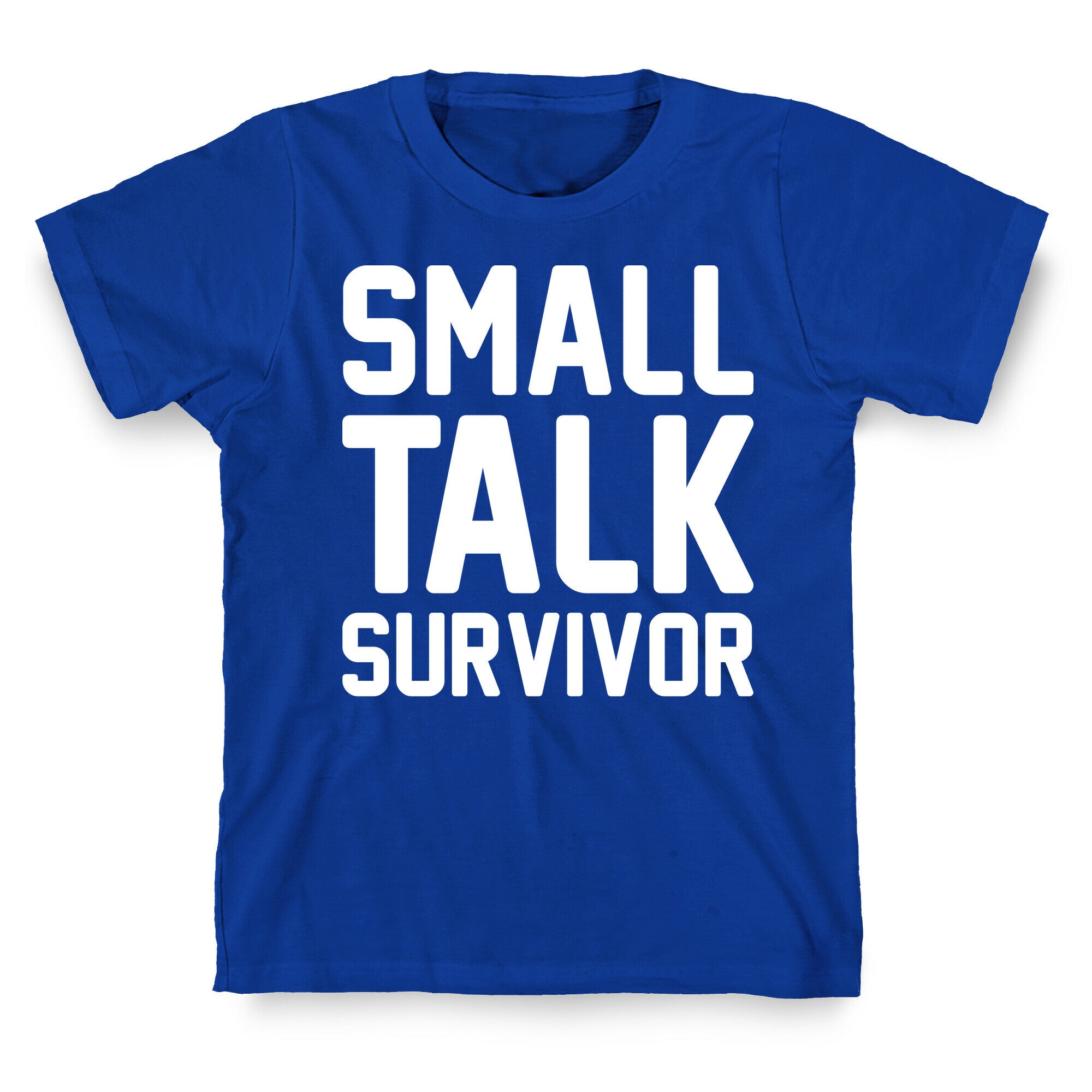 Small Talk Survivor T-Shirt
