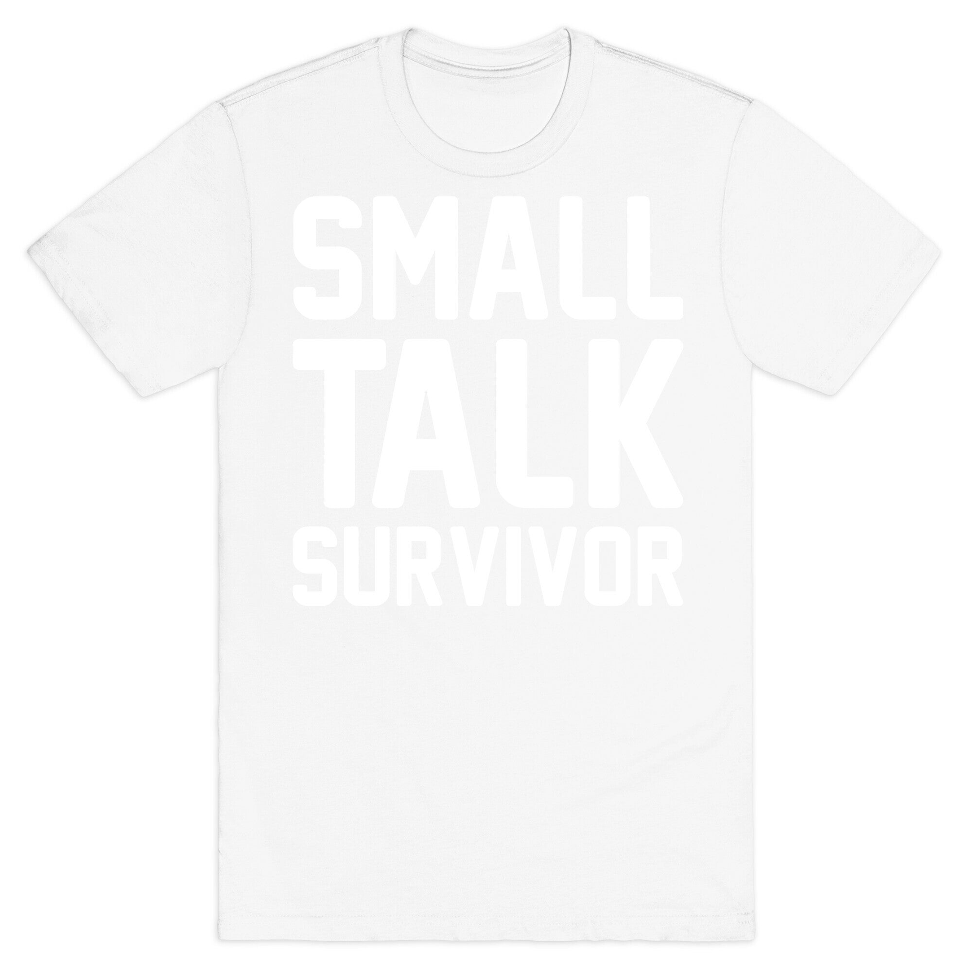 Small Talk Survivor T-Shirt