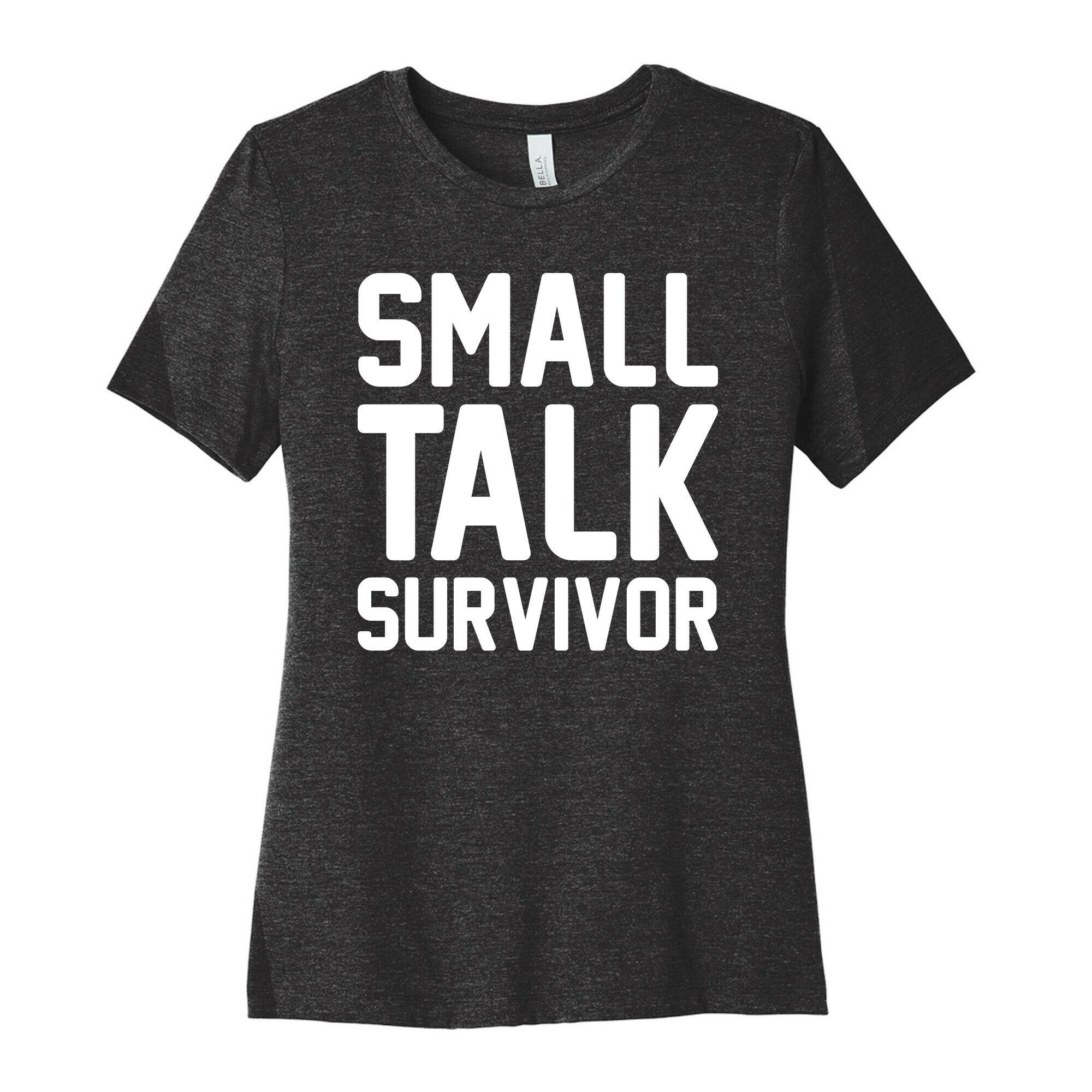 Small Talk Survivor Women's Cotton Tee