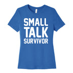 Small Talk Survivor Women's Cotton Tee