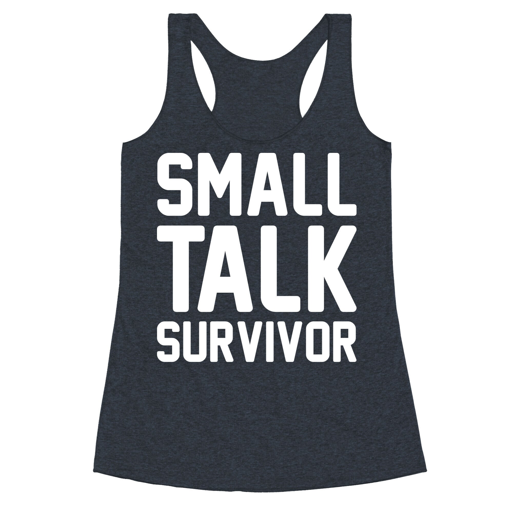 Small Talk Survivor Racerback Tank