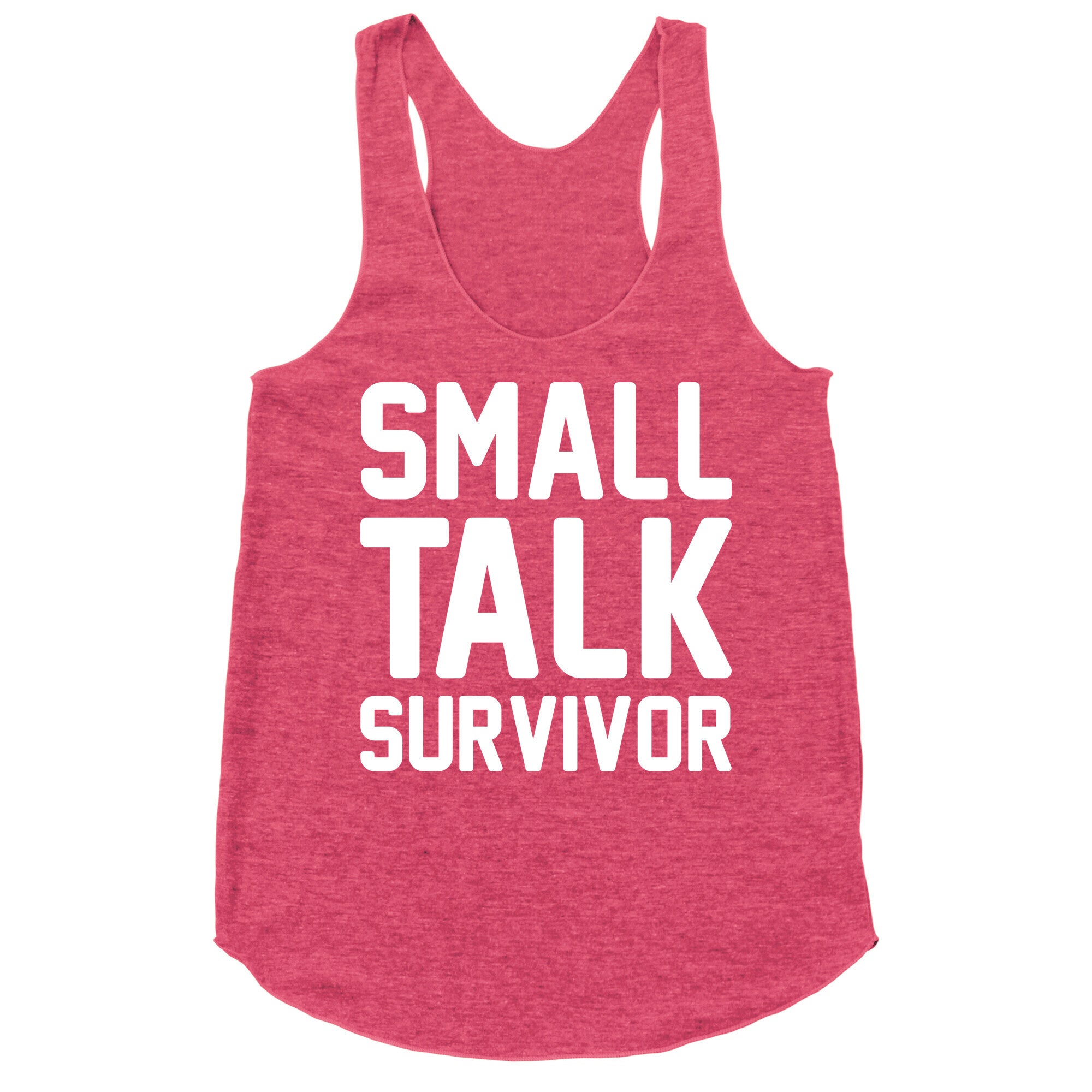 Small Talk Survivor Racerback Tank