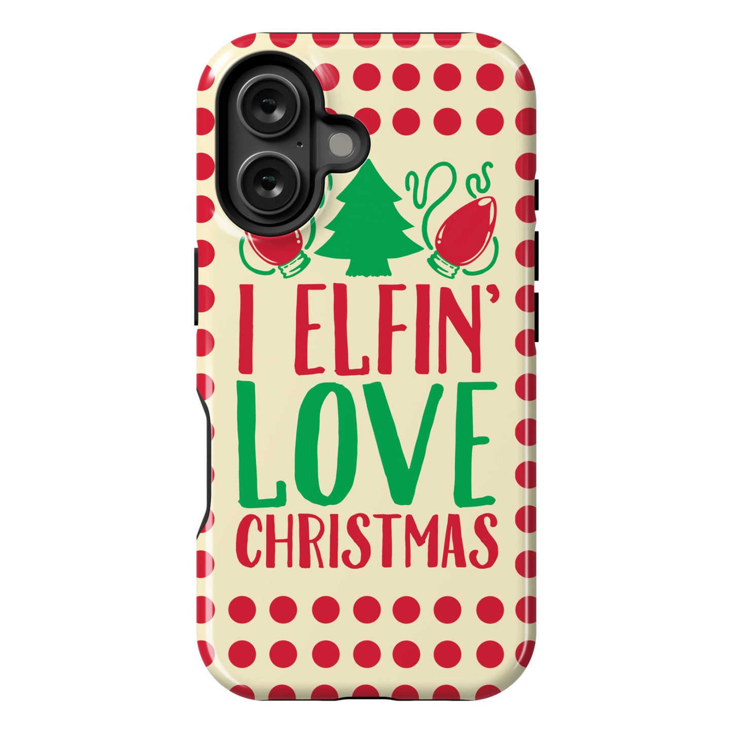 I Elfin' Love Christmas  Phone Case