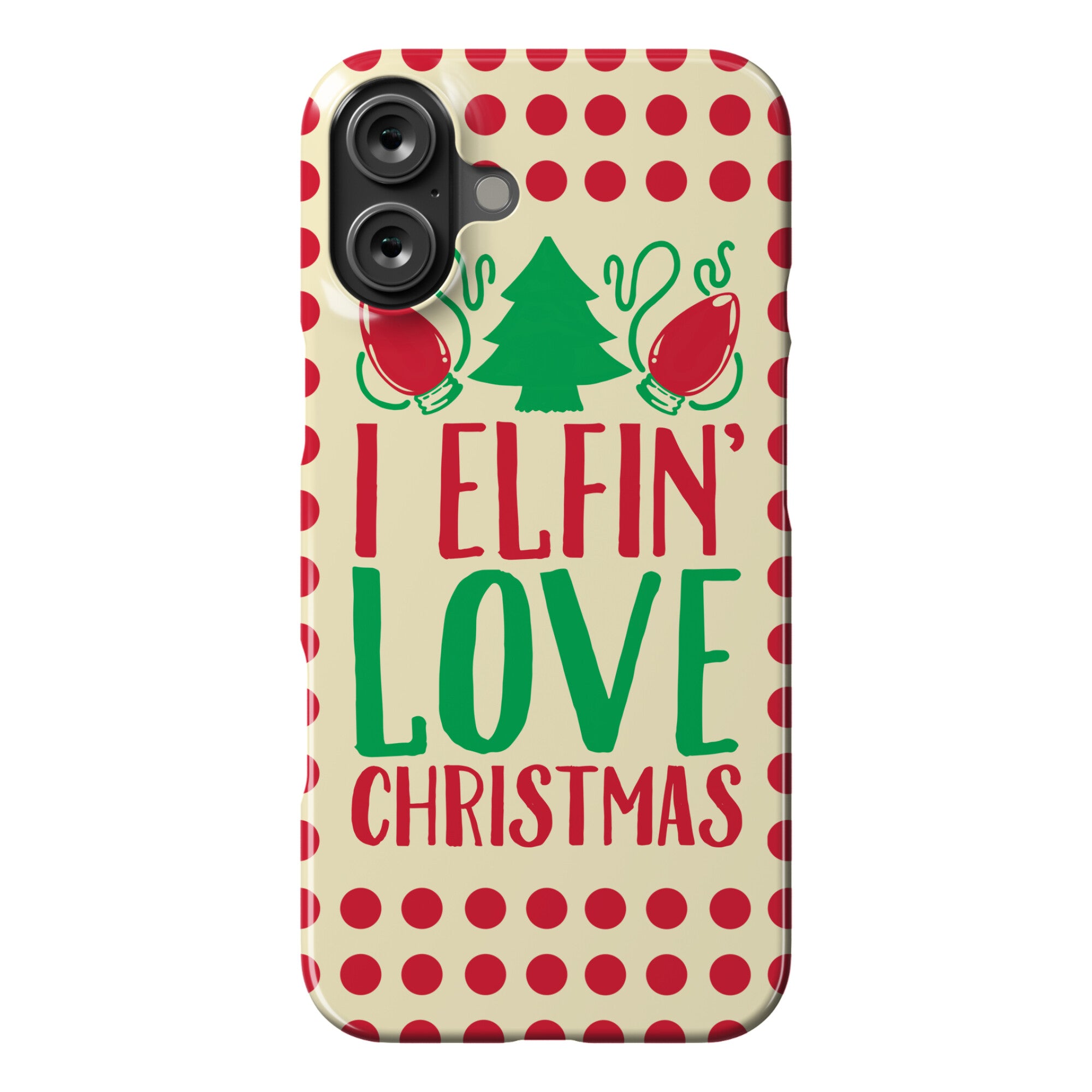 I Elfin' Love Christmas  Phone Case
