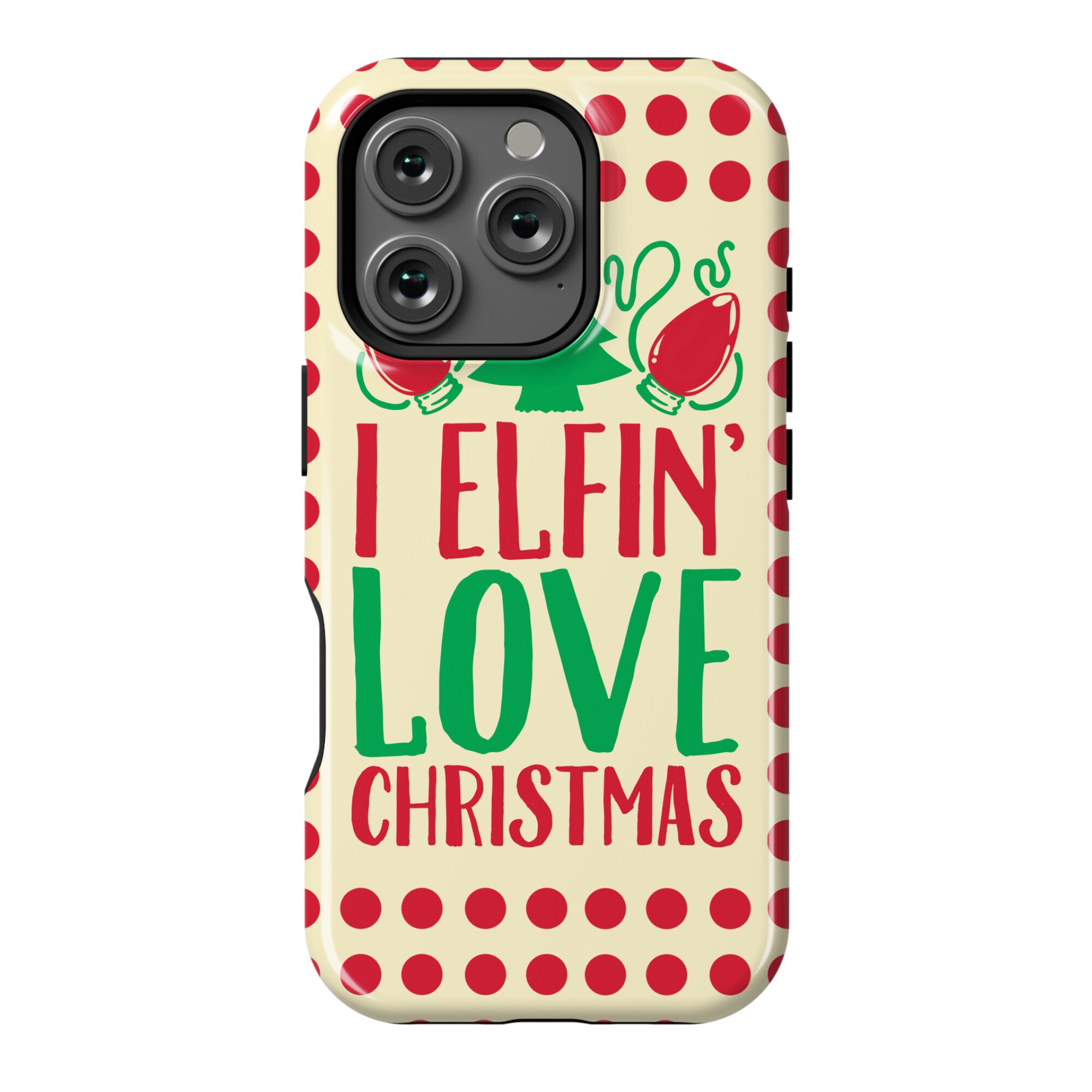 I Elfin' Love Christmas  Phone Case