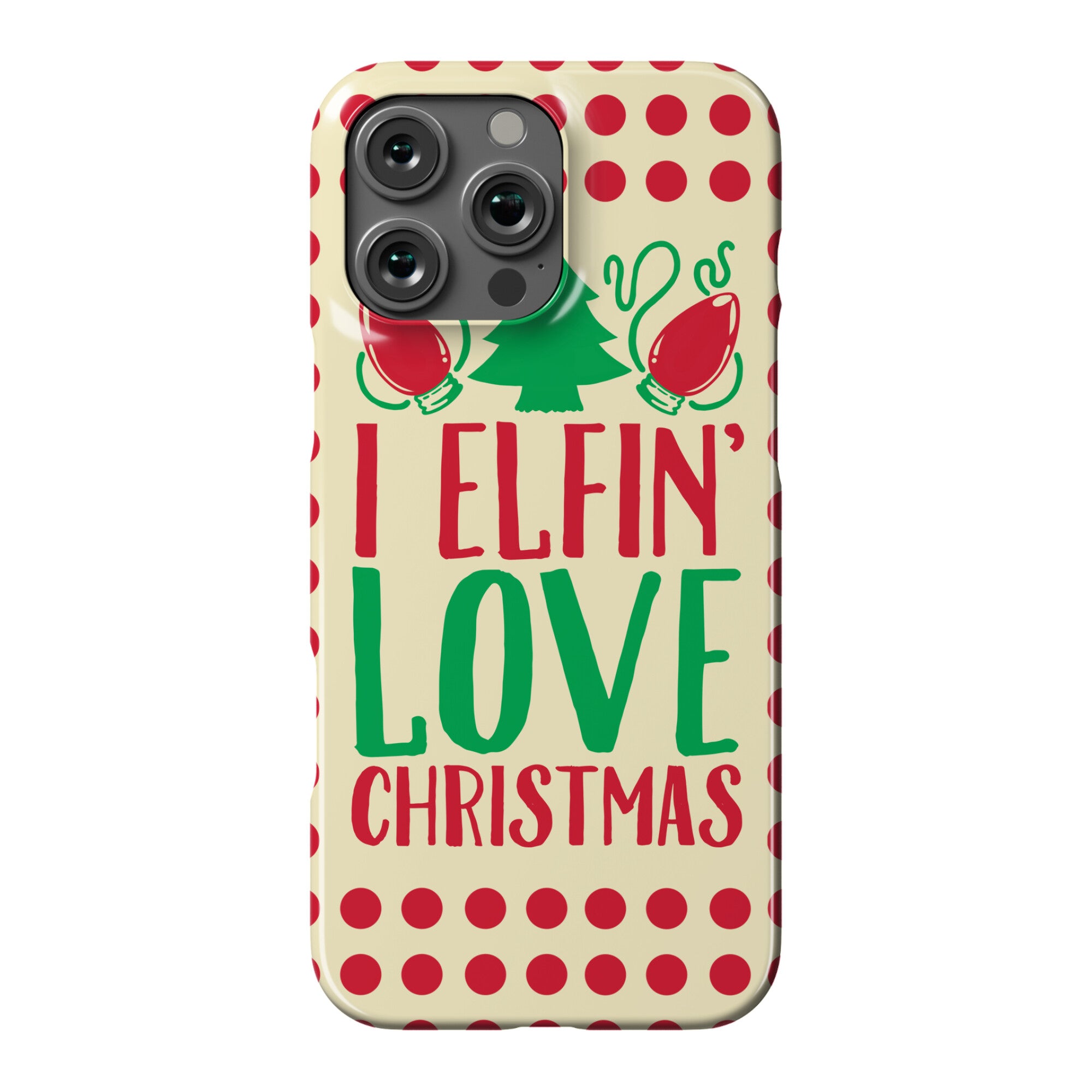 I Elfin' Love Christmas  Phone Case