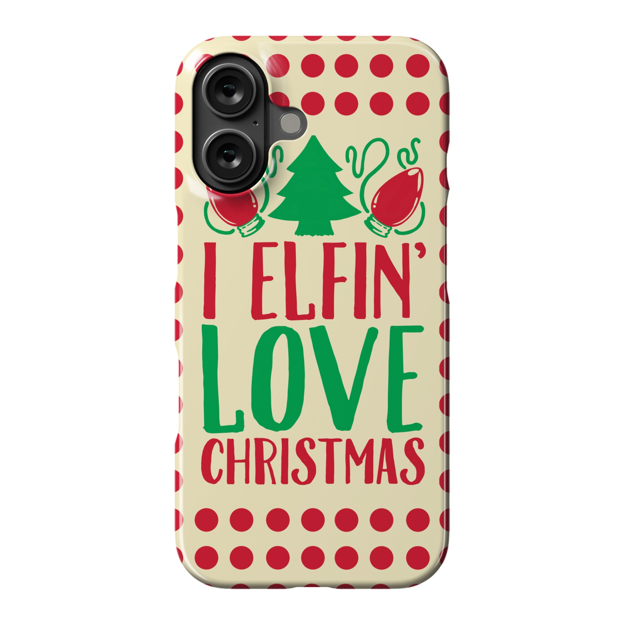 I Elfin' Love Christmas  Phone Case
