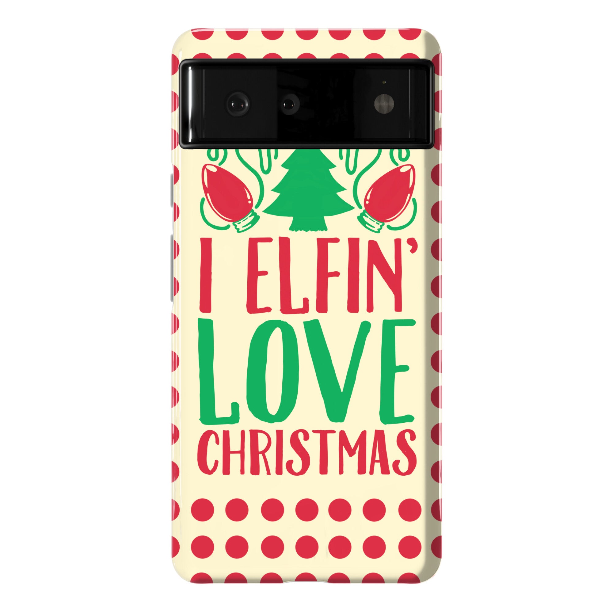 I Elfin' Love Christmas  Phone Case