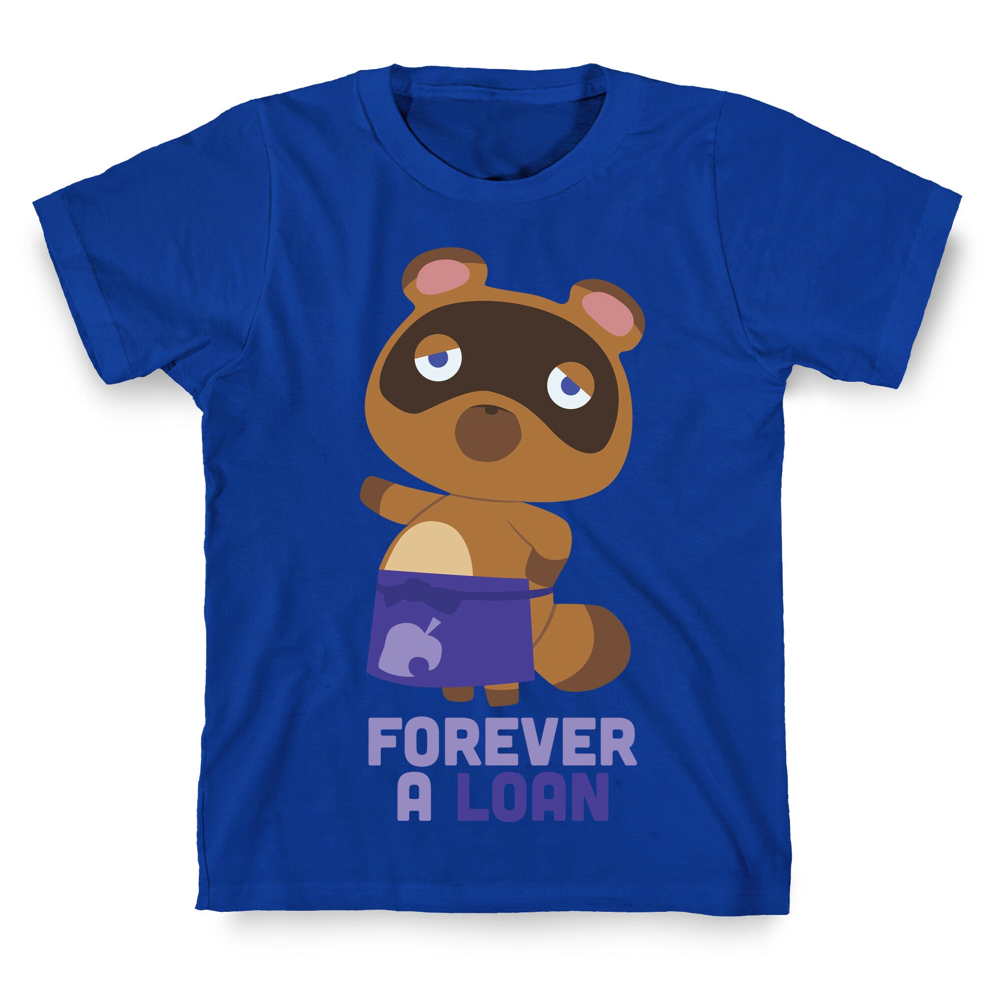 Forever A Loan T-Shirt