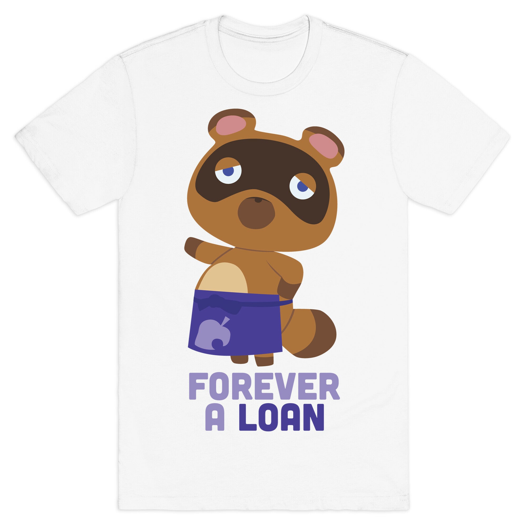 Forever A Loan T-Shirt