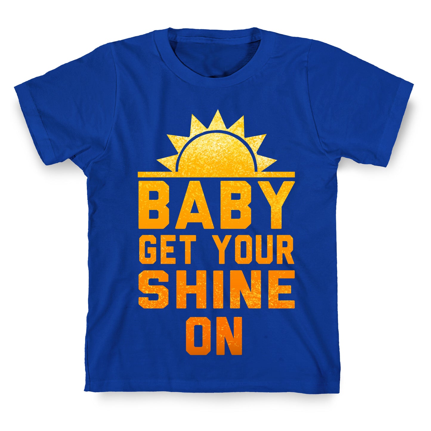 Baby, Get Your Shine On T-Shirt