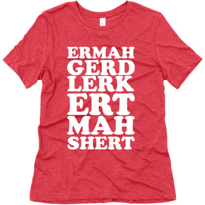 Ermahgerd Women's Triblend Tee