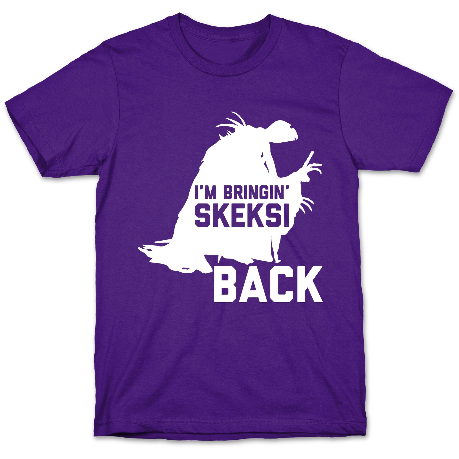 I'm Bringin' Skeksi Back T-Shirt