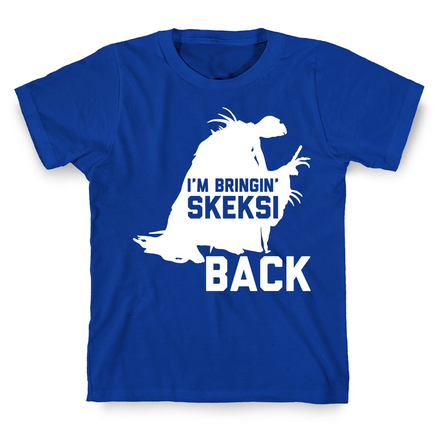 I'm Bringin' Skeksi Back T-Shirt