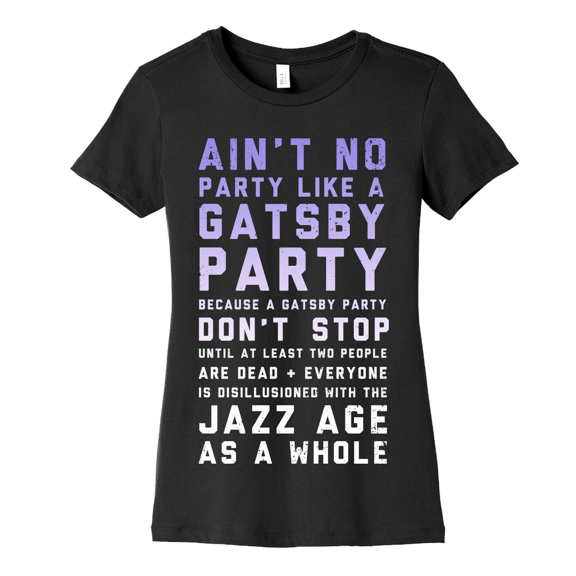 Ain't No Party Like a Gatsby Party (Original) Women's Cotton Tee