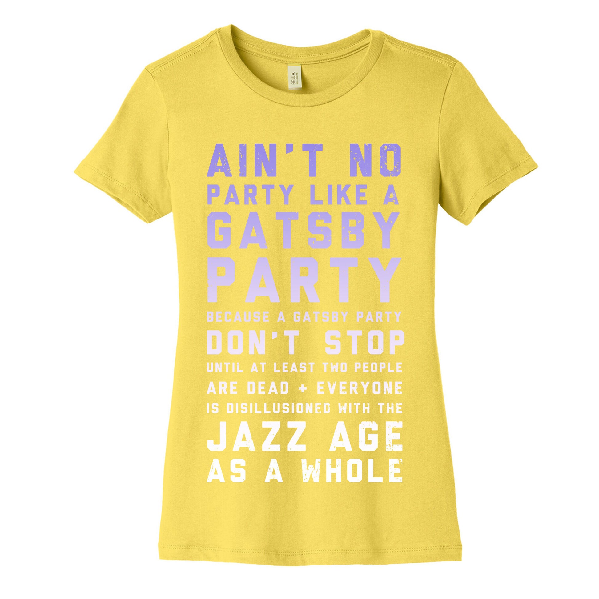 Ain't No Party Like a Gatsby Party (Original) Women's Cotton Tee