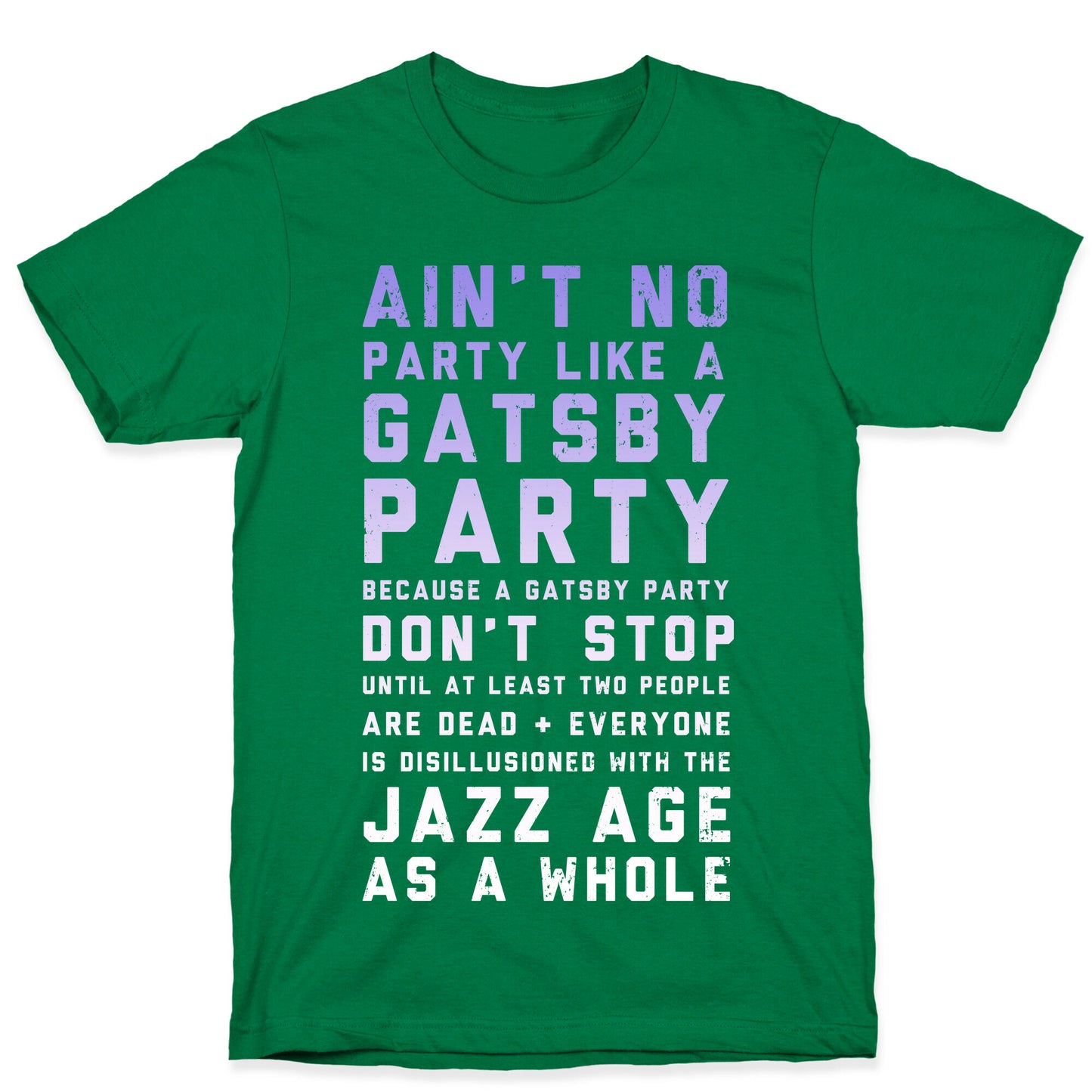 Ain't No Party Like a Gatsby Party (Original) T-Shirt
