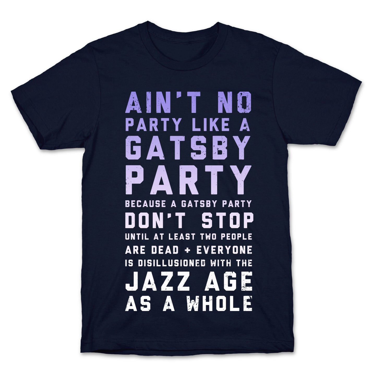 Ain't No Party Like a Gatsby Party (Original) T-Shirt
