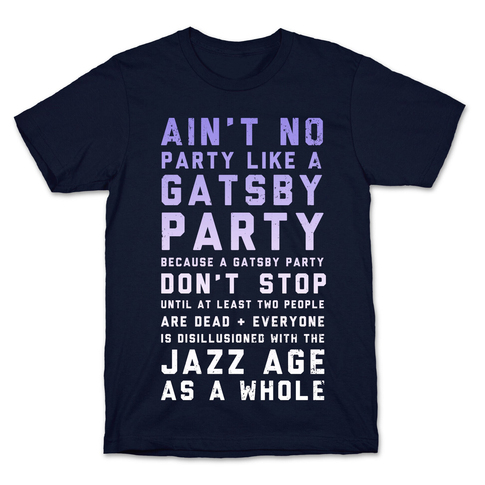 Ain't No Party Like a Gatsby Party (Original) T-Shirt