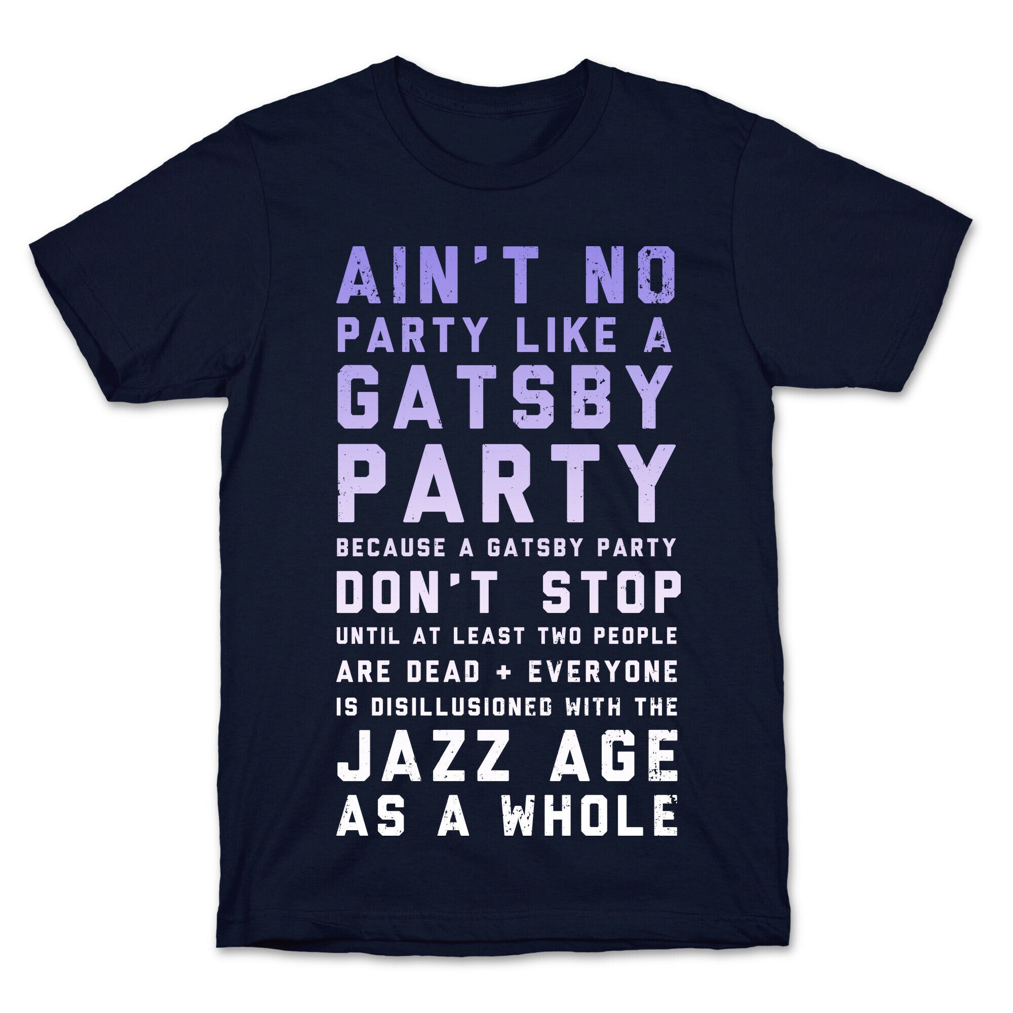 Ain't No Party Like a Gatsby Party (Original) T-Shirt