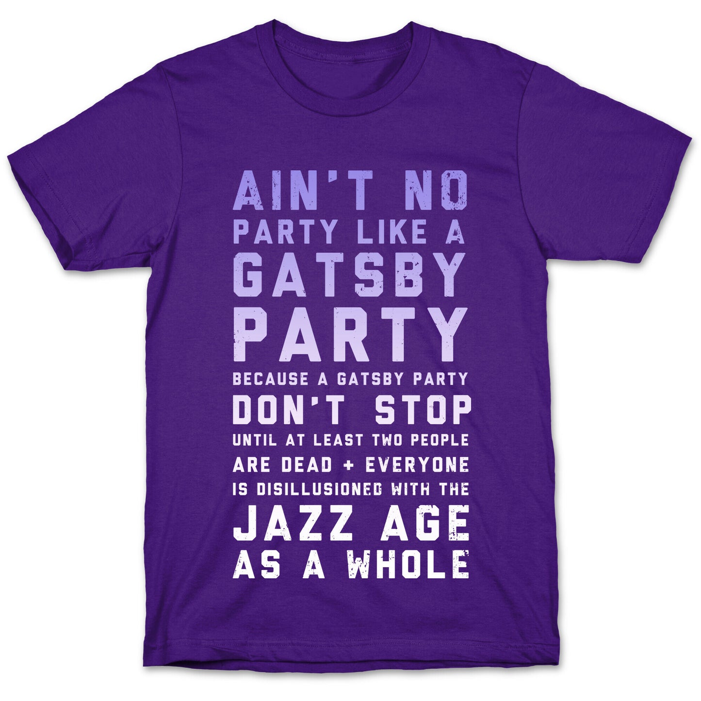 Ain't No Party Like a Gatsby Party (Original) T-Shirt