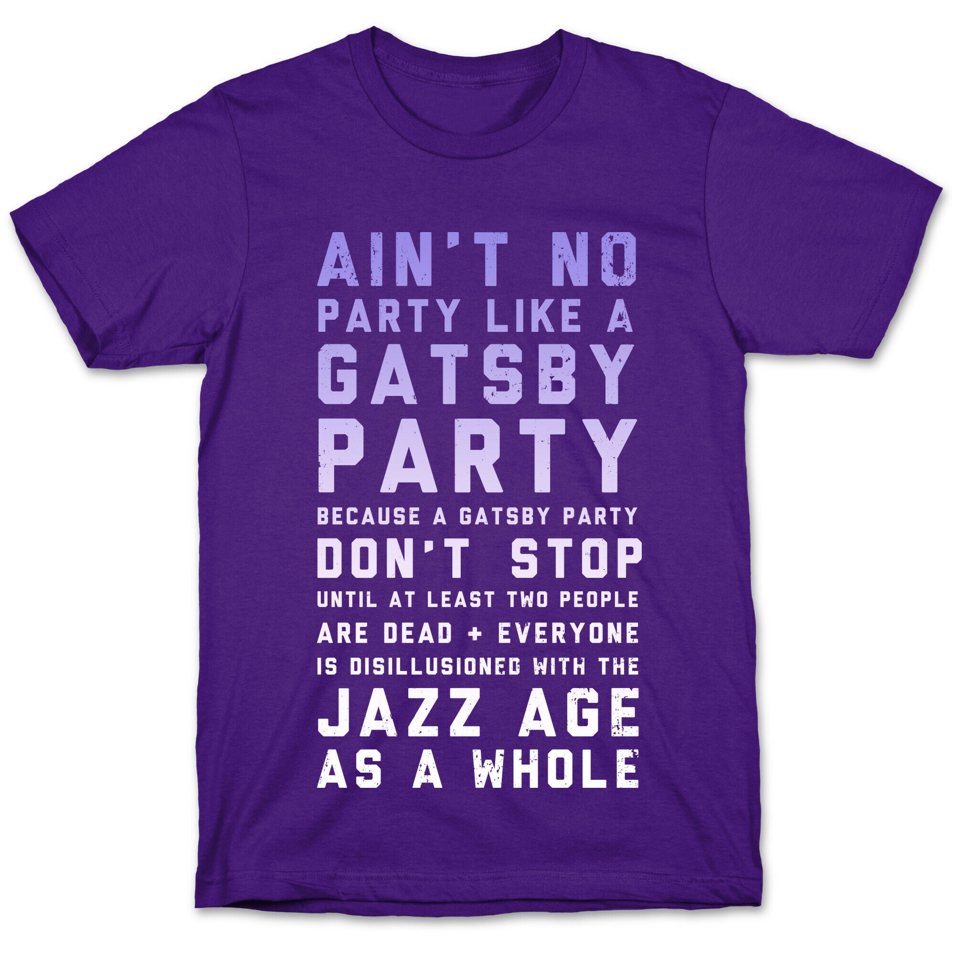 Ain't No Party Like a Gatsby Party (Original) T-Shirt