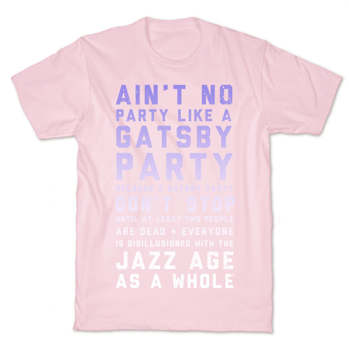 Ain't No Party Like a Gatsby Party (Original) T-Shirt
