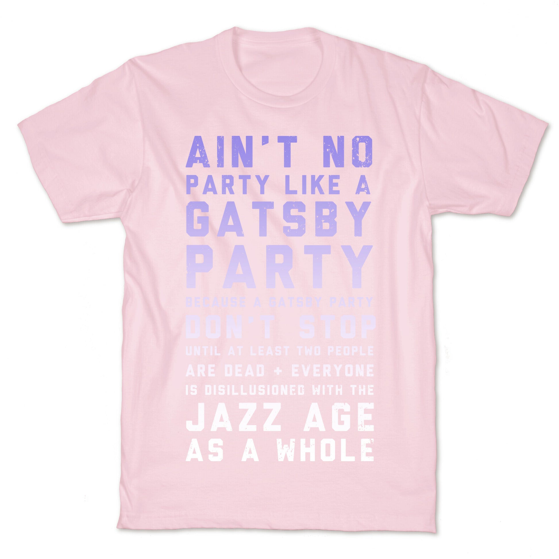Ain't No Party Like a Gatsby Party (Original) T-Shirt