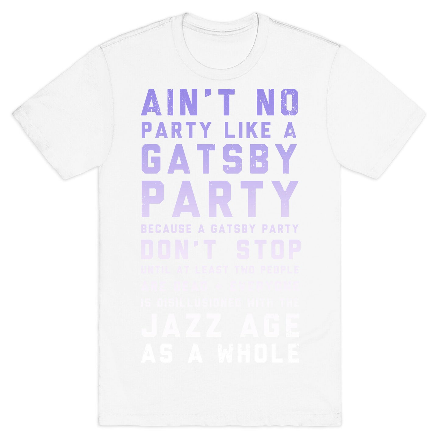 Ain't No Party Like a Gatsby Party (Original) T-Shirt