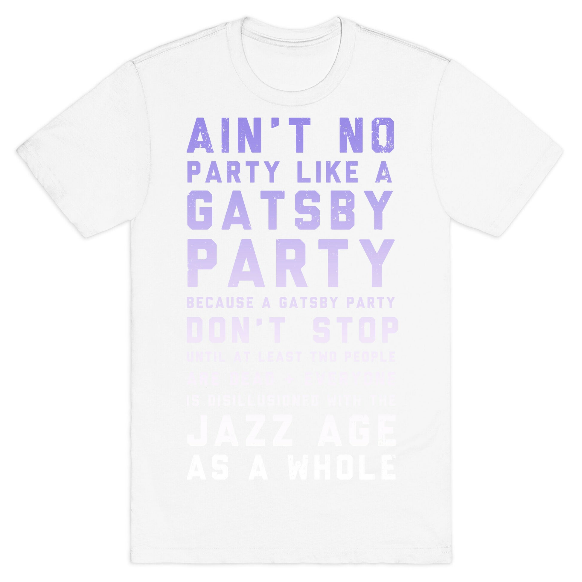 Ain't No Party Like a Gatsby Party (Original) T-Shirt