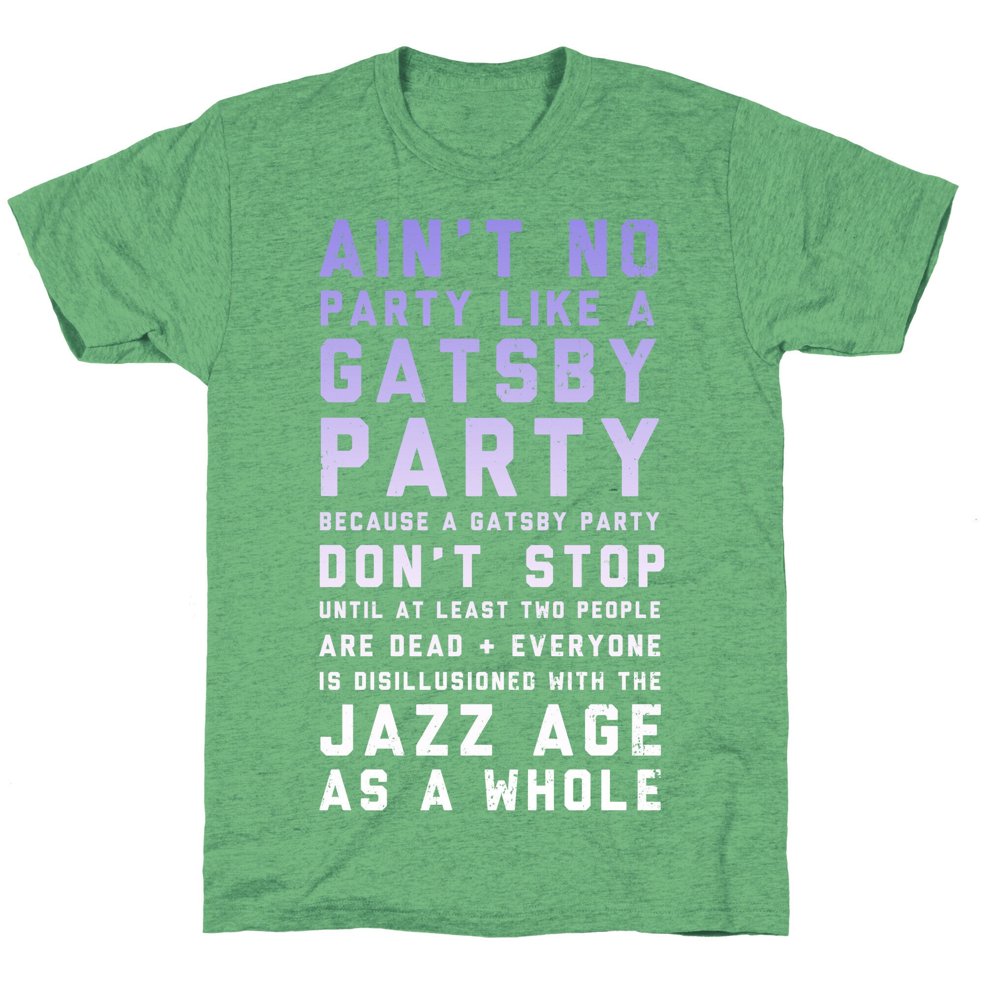Ain't No Party Like a Gatsby Party (Original) Unisex Triblend Tee
