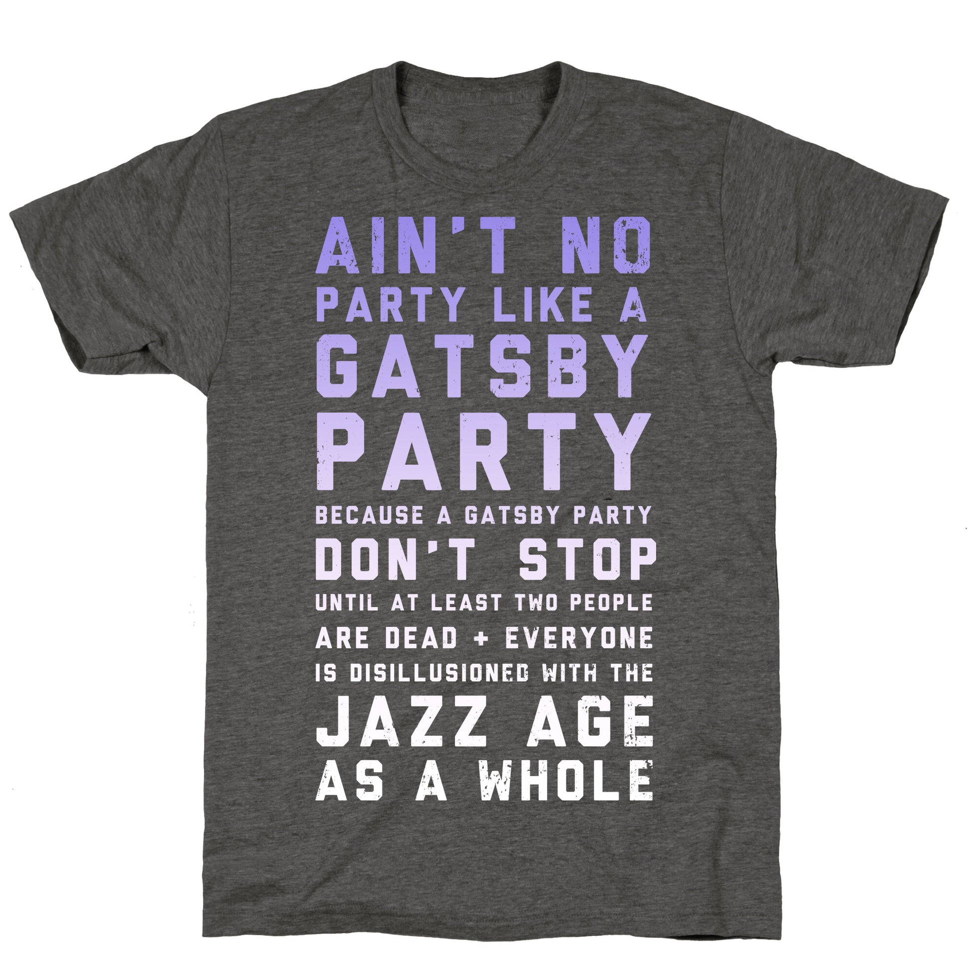 Ain't No Party Like a Gatsby Party (Original) Unisex Triblend Tee