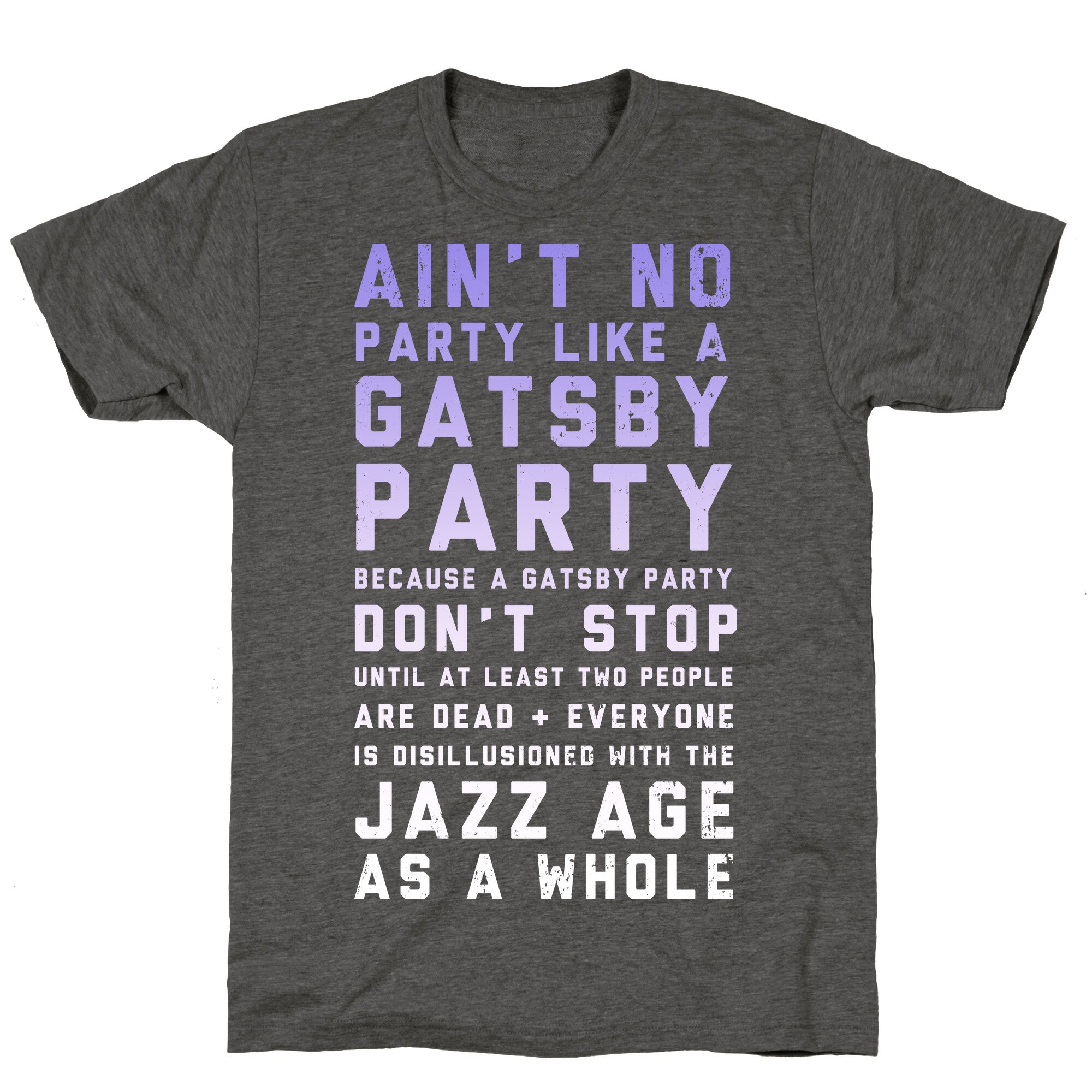 Ain't No Party Like a Gatsby Party (Original) Unisex Triblend Tee
