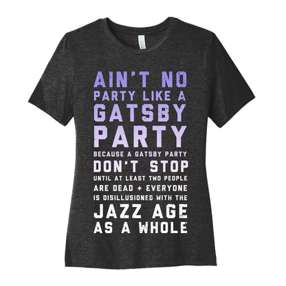 Ain't No Party Like a Gatsby Party (Original) Women's Cotton Tee