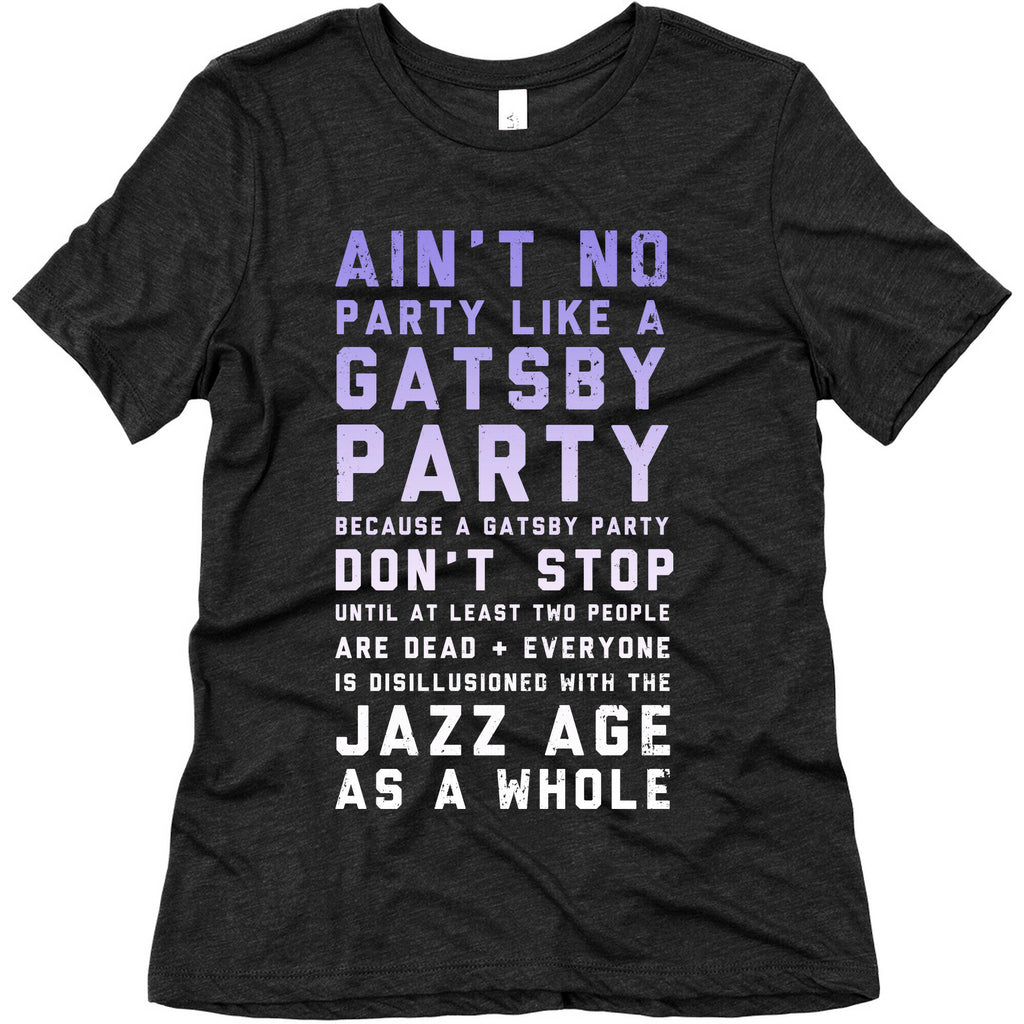 Ain't No Party Like a Gatsby Party (Original) Women's Triblend Tee