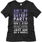 Ain't No Party Like a Gatsby Party (Original) Women's Triblend Tee