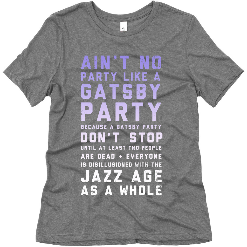 Ain't No Party Like a Gatsby Party (Original) Women's Triblend Tee