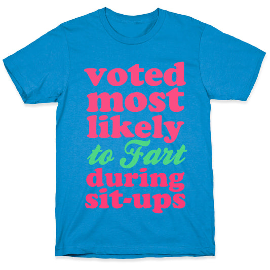 Fart During Sit-Ups T-Shirt