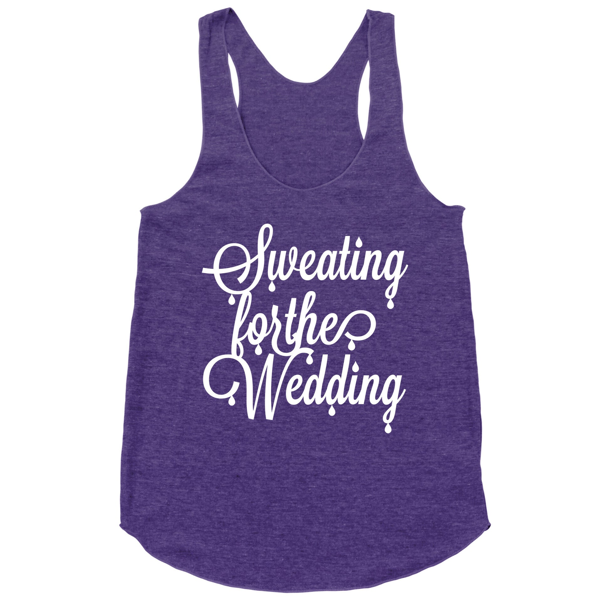 Sweating for the Wedding Racerback Tank