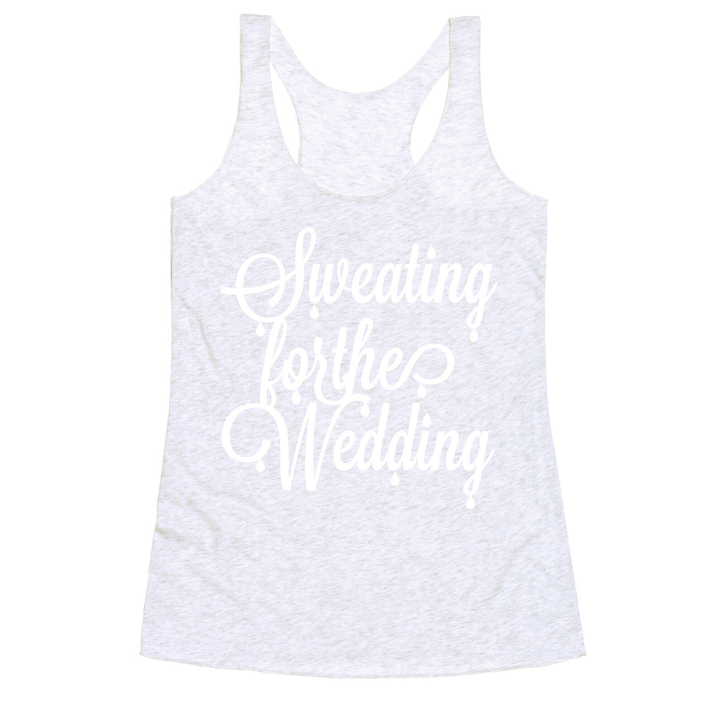 Sweating for the Wedding Racerback Tank