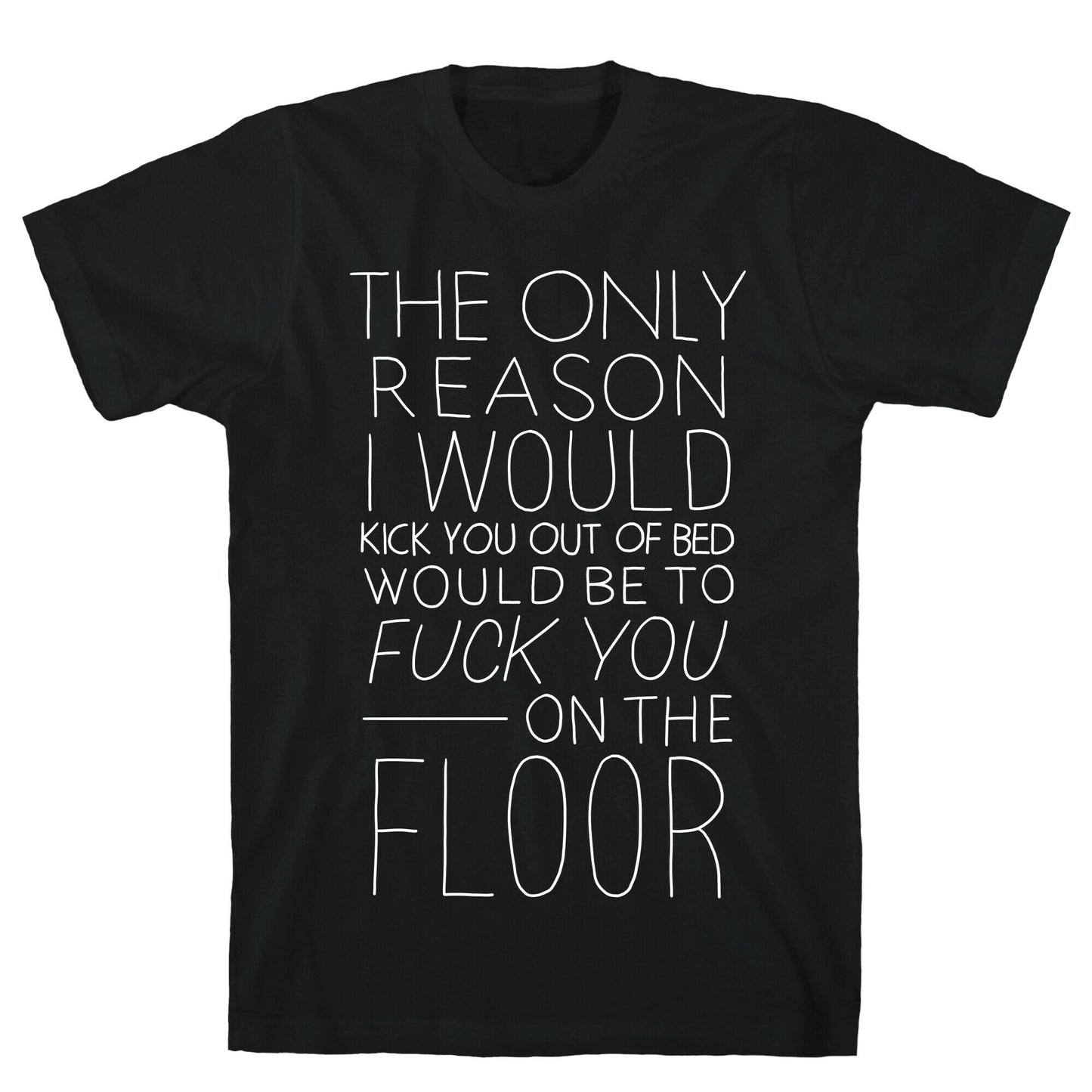 Fuck You On The Floor (Vintage) T-Shirt