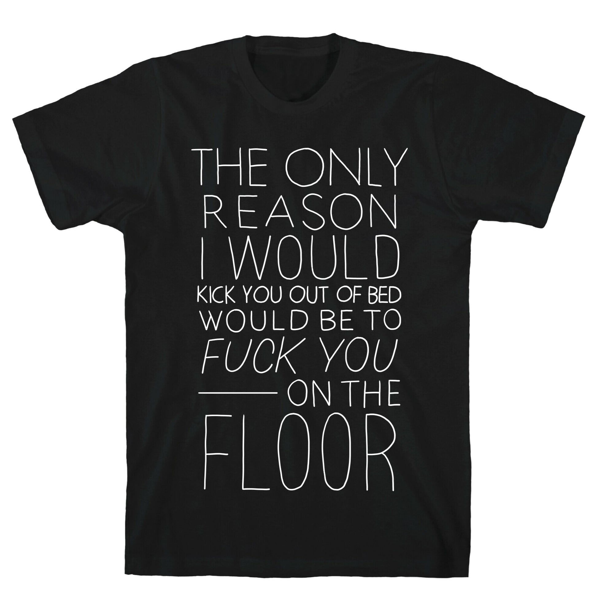 Fuck You On The Floor (Vintage) T-Shirt