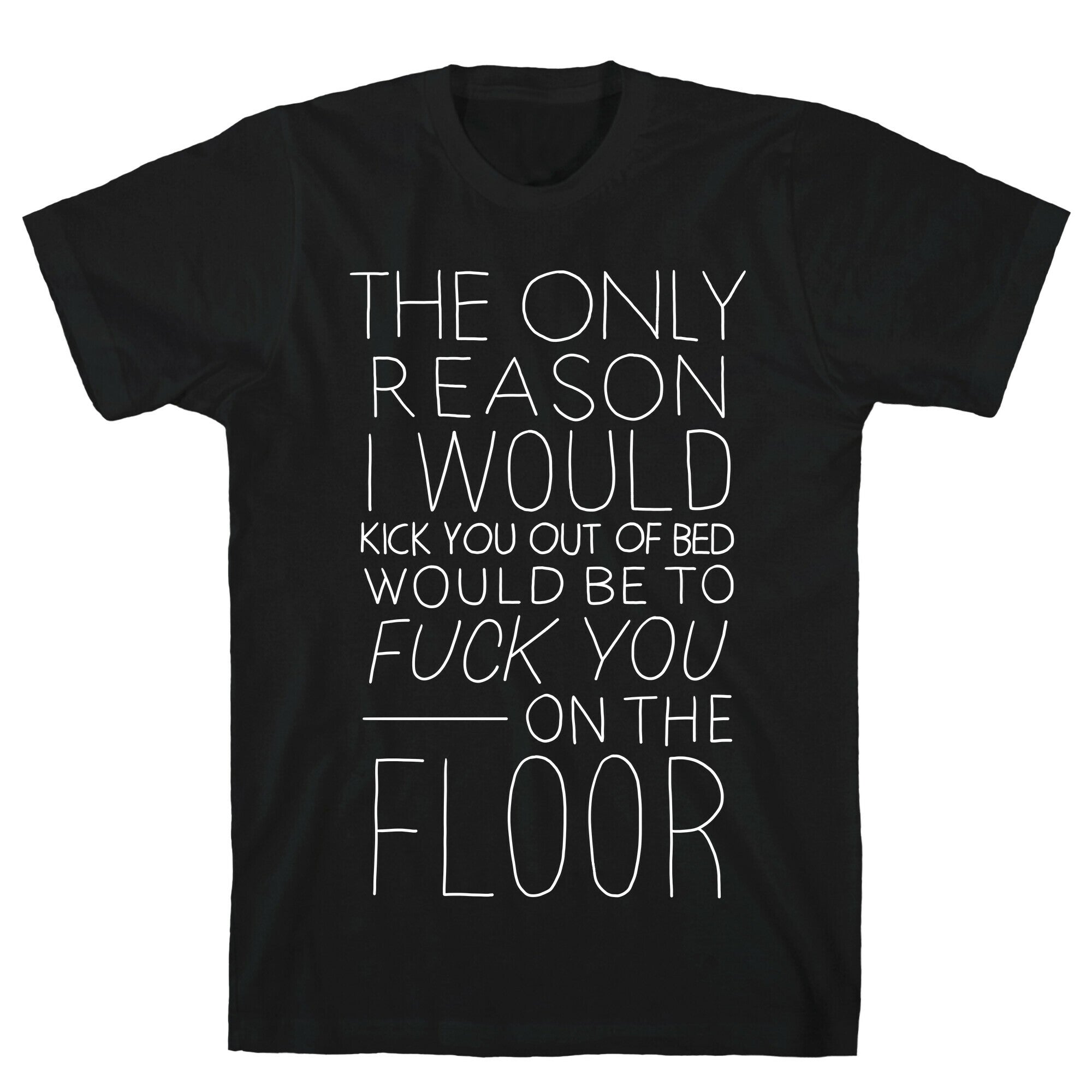 Fuck You On The Floor (Vintage) T-Shirt
