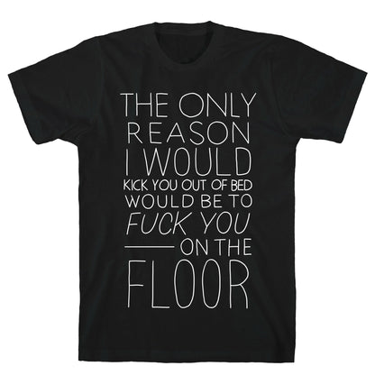 Fuck You On The Floor (Vintage) T-Shirt