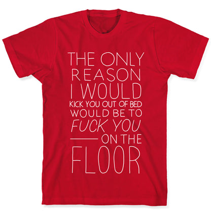 Fuck You On The Floor (Vintage) T-Shirt