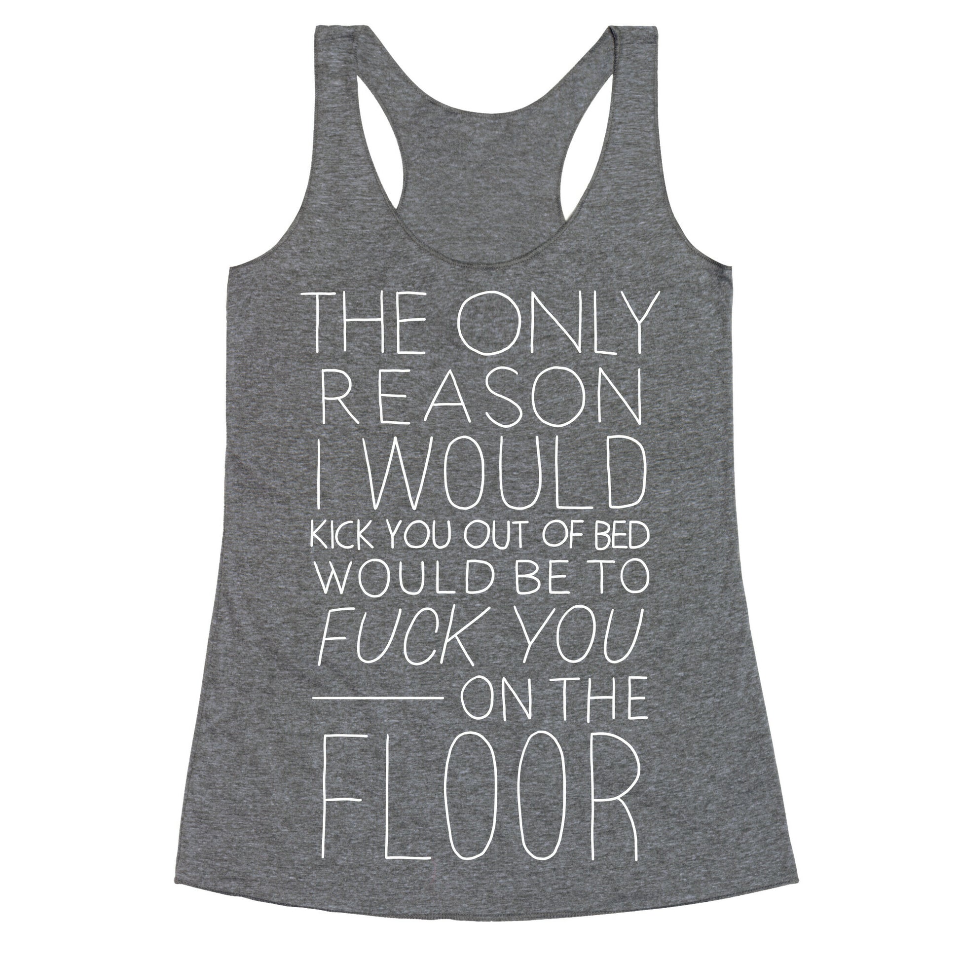 Fuck You On The Floor (Vintage) Racerback Tank