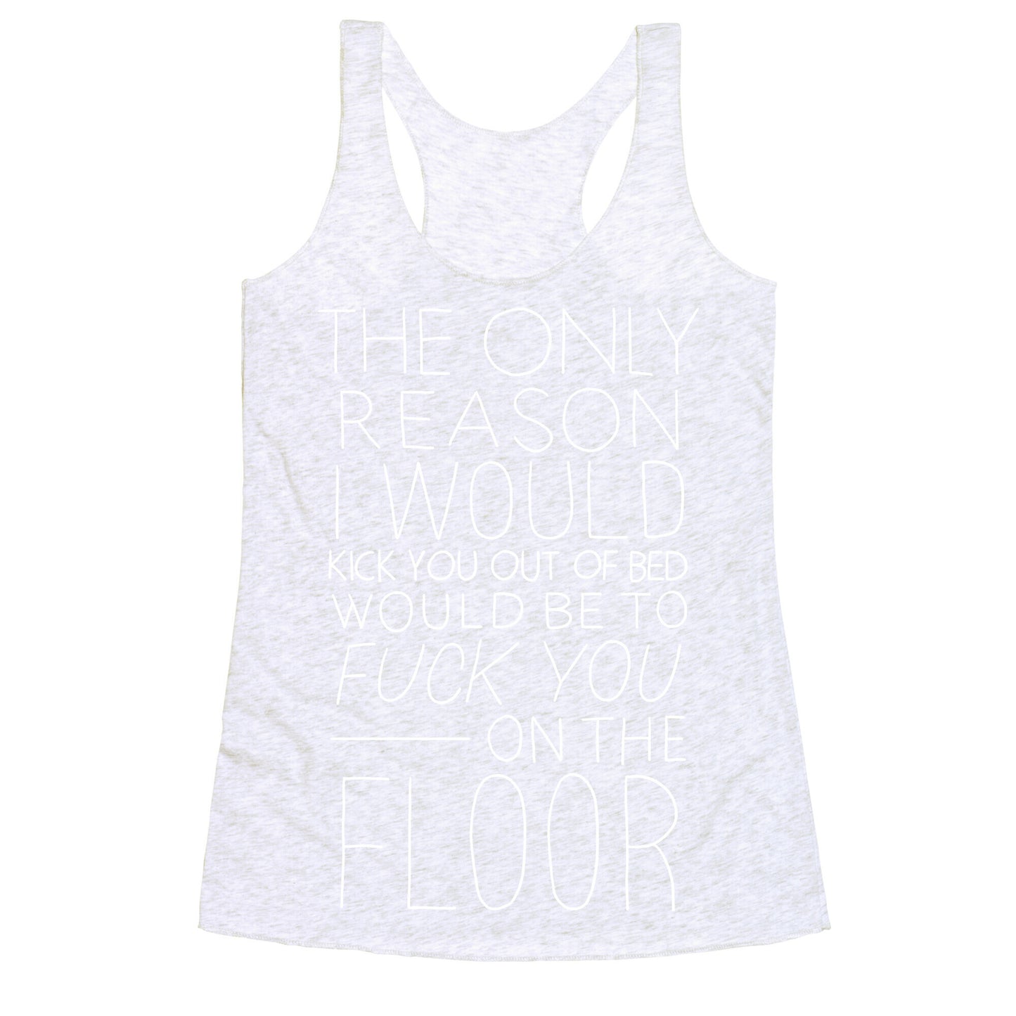 Fuck You On The Floor (Vintage) Racerback Tank