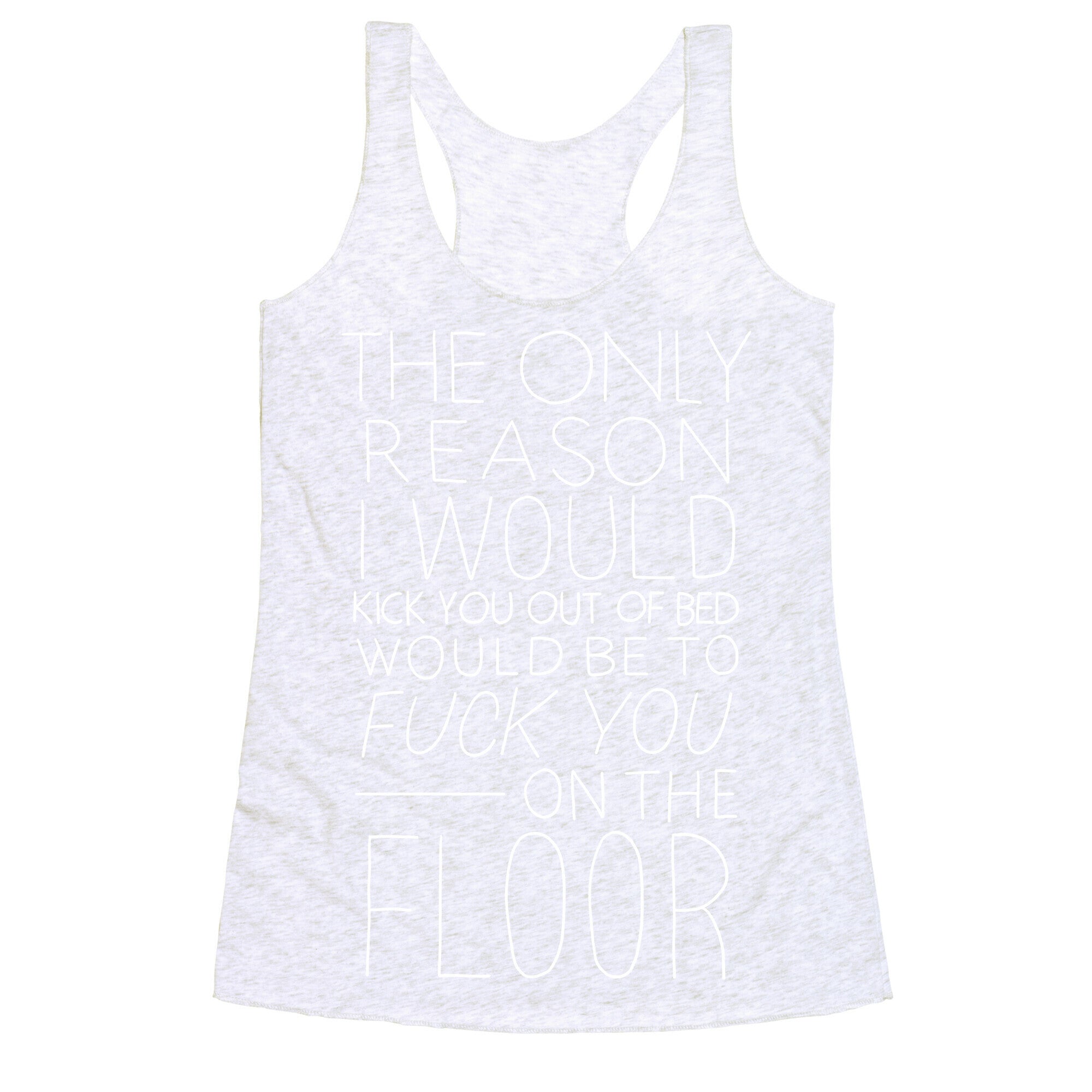 Fuck You On The Floor (Vintage) Racerback Tank