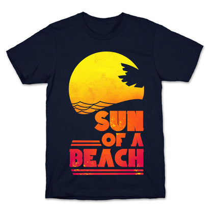 Sun of a Beach T-Shirt