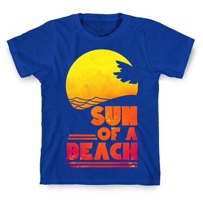 Sun of a Beach T-Shirt